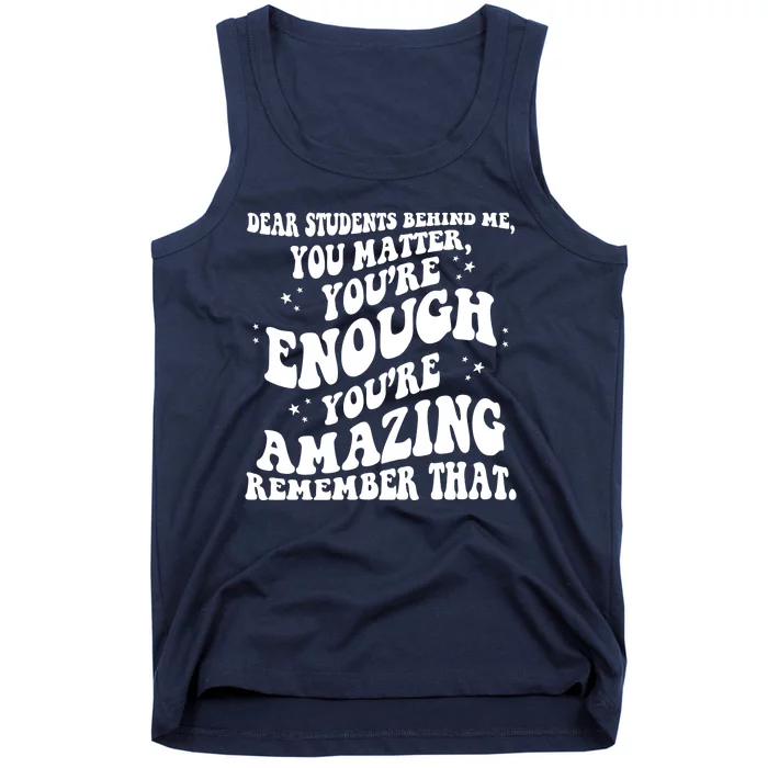 Dear Student You Matter Youre Enough Quote Tank Top