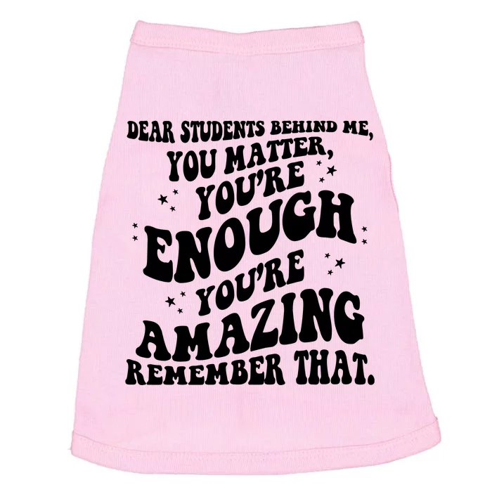 Dear Student You Matter Youre Enough Quote Doggie Tank