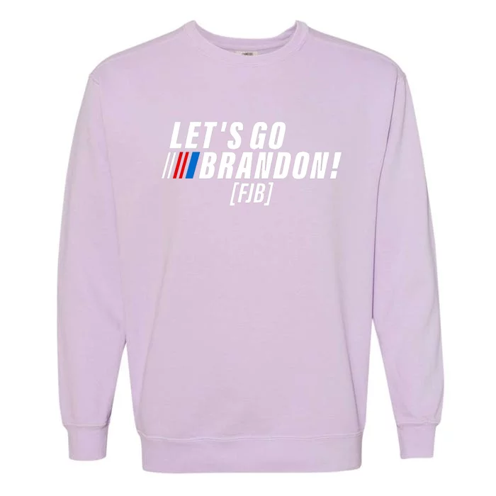 Drivers Start Your Engines Lets Go Brandon Racing Car Garment-Dyed Sweatshirt