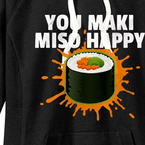 Distressed Sushi You Maki Miso Happy Funny Sushi Lover Gift Women's Fleece Hoodie