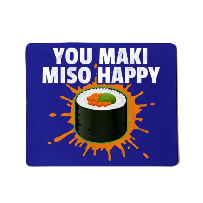 Distressed Sushi You Maki Miso Happy Funny Sushi Lover Gift Mousepad