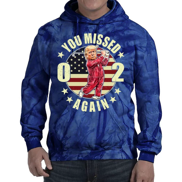 Donald Trump 02 Golf You Missed Again 2024 Election Tie Dye Hoodie