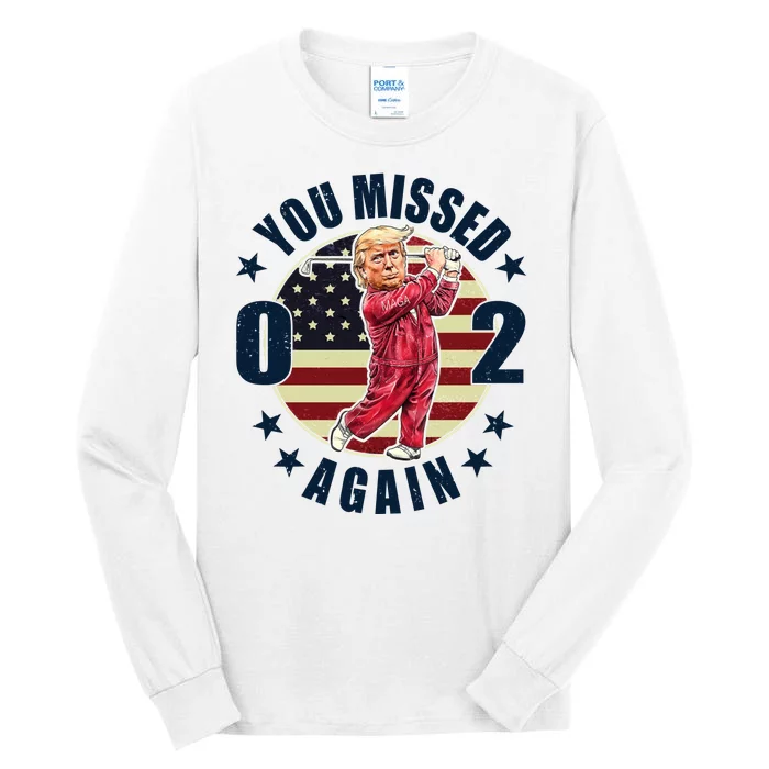 Donald Trump 02 Golf You Missed Again 2024 Election Tall Long Sleeve T-Shirt