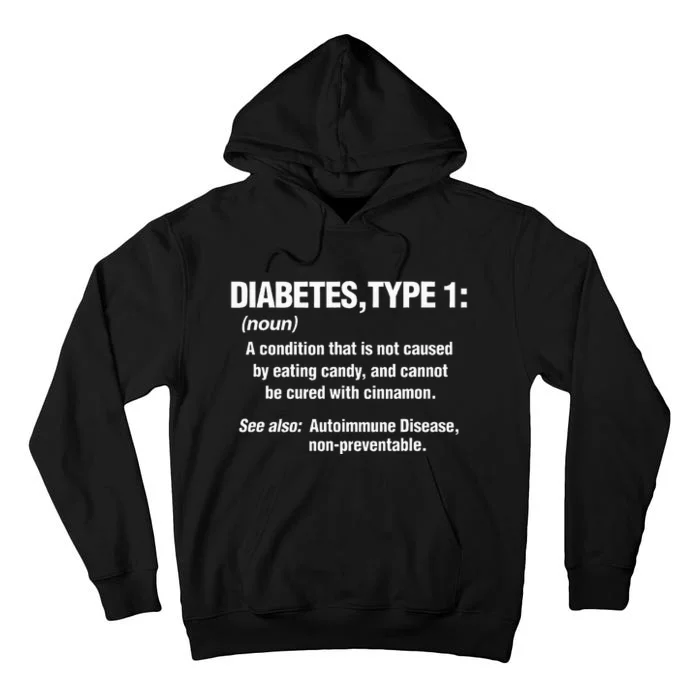 Diabetes Type 1 T1D Diabetics Funny Definition Tall Hoodie