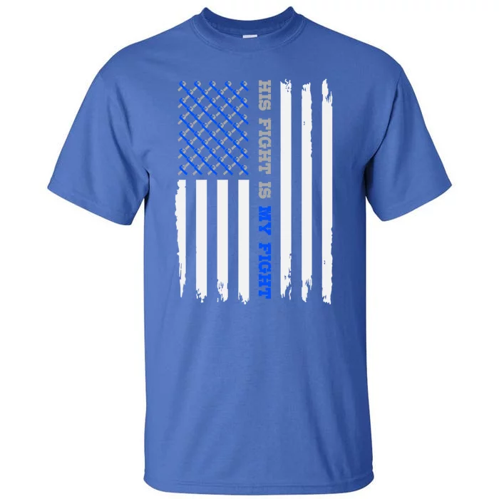 Diabetes Type 1 American Flag His Fight Is My Fight Gift Tall T-Shirt