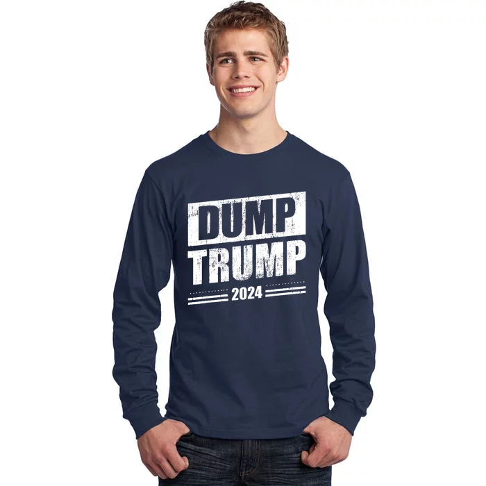 Dump Trump 2024 Funny Anti Trump Tall Long Sleeve T-Shirt