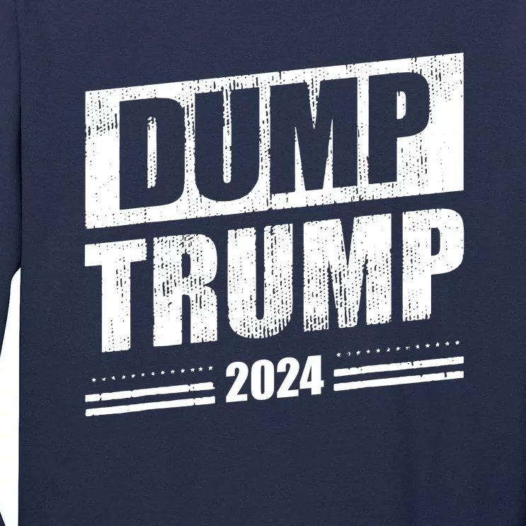 Dump Trump 2024 Funny Anti Trump Tall Long Sleeve T-Shirt