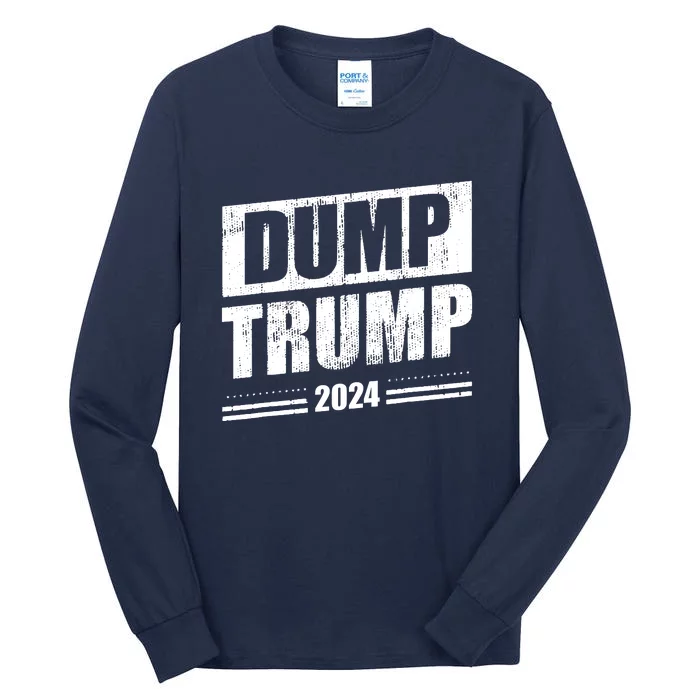 Dump Trump 2024 Funny Anti Trump Tall Long Sleeve T-Shirt