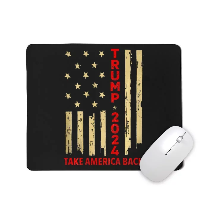 Donald Trump 2024 Take America Back American Flag Mousepad