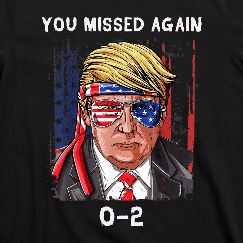 Donald Trump 2024 Missed Me Funny Conservative T-Shirt