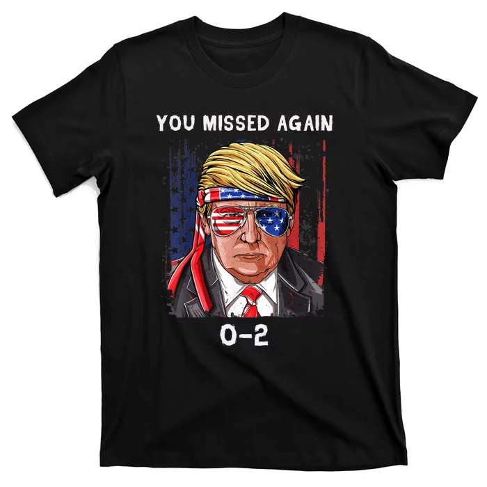 Donald Trump 2024 Missed Me Funny Conservative T-Shirt