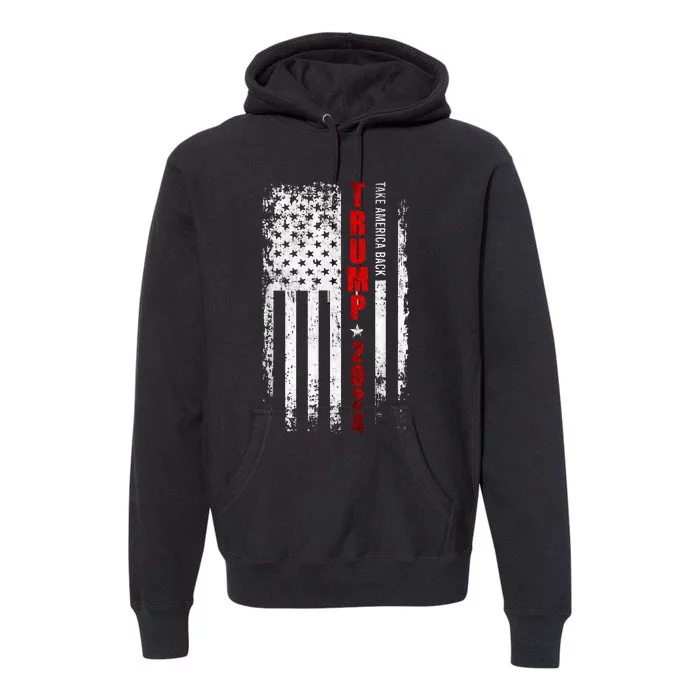 Donald Trump 2024 Take America Back American Flag Premium Hoodie