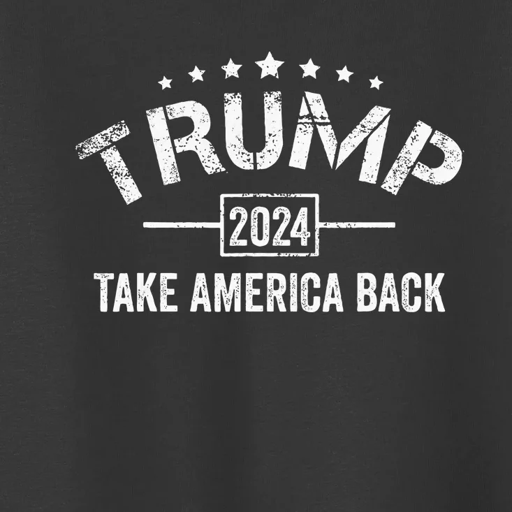 Donald Trump 2024 Take America Back 4th Of July Election Toddler T-Shirt