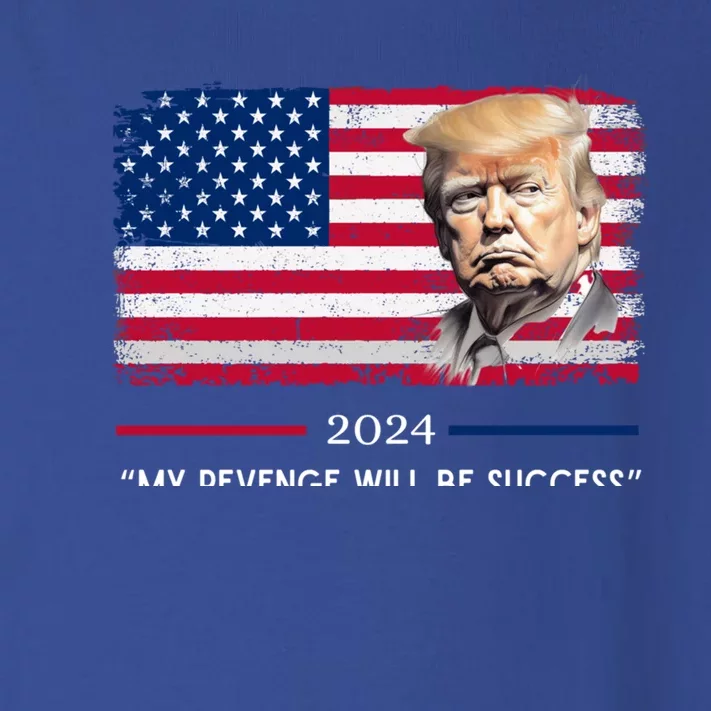 Donald Trump 2024 My Revenge Will Be Success Us Reelection Great Gift Toddler Long Sleeve Shirt