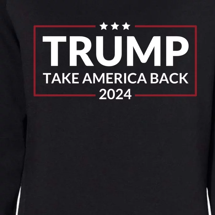 Donald Trump 2024 Take America Back USA United States Womens California Wash Sweatshirt