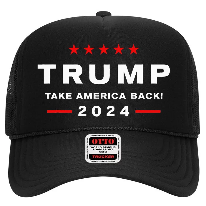 Donald Trump 2024 Take America Back Election The Return High Crown Mesh Trucker Hat