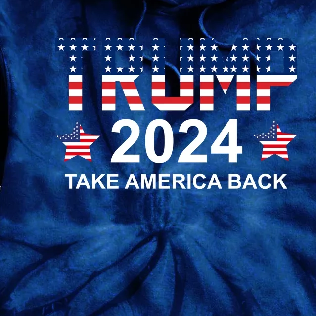 Donald Trump 2024 Take America Back Tie Dye Hoodie