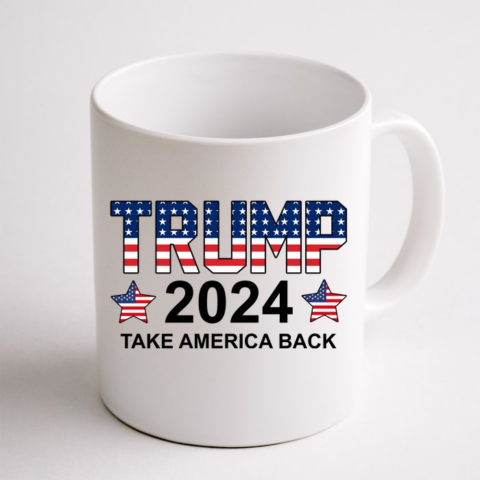 Donald Trump 2024 Take America Back Front & Back Coffee Mug