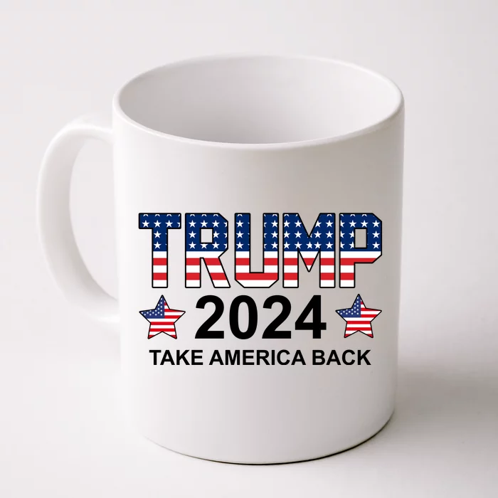 Donald Trump 2024 Take America Back Front & Back Coffee Mug