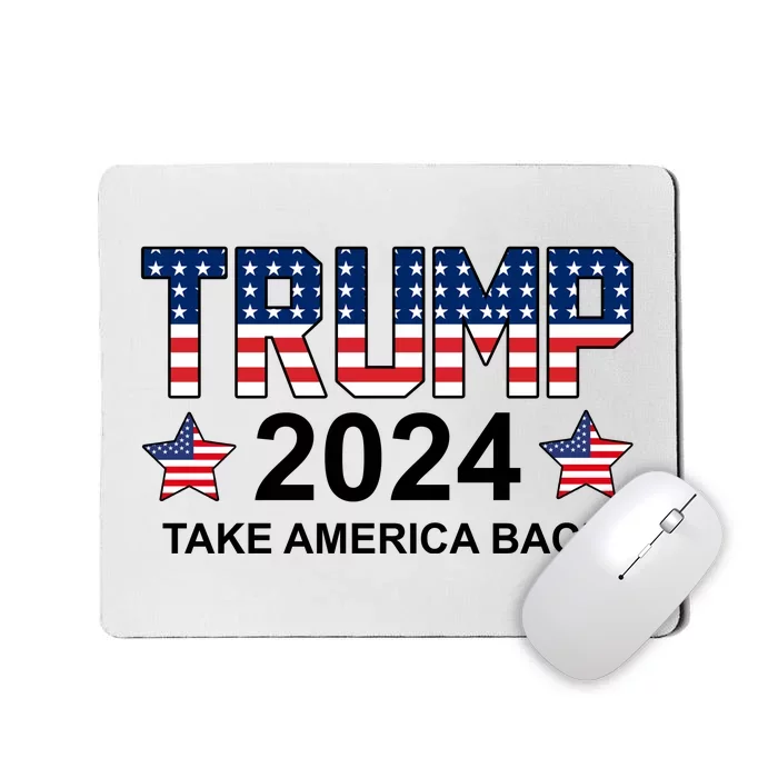 Donald Trump 2024 Take America Back Mousepad