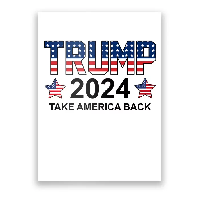 Donald Trump 2024 Take America Back Poster