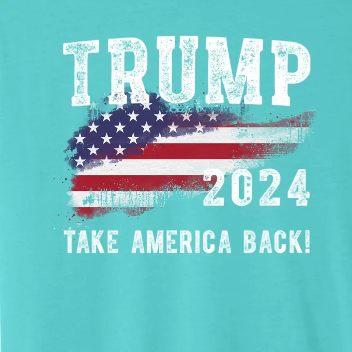 Donald Trump 2024 Take America Back Election Gift ChromaSoft Performance T-Shirt