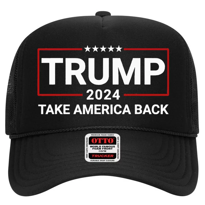 Donald Trump 2024 Take America Back Election The Return High Crown Mesh Trucker Hat