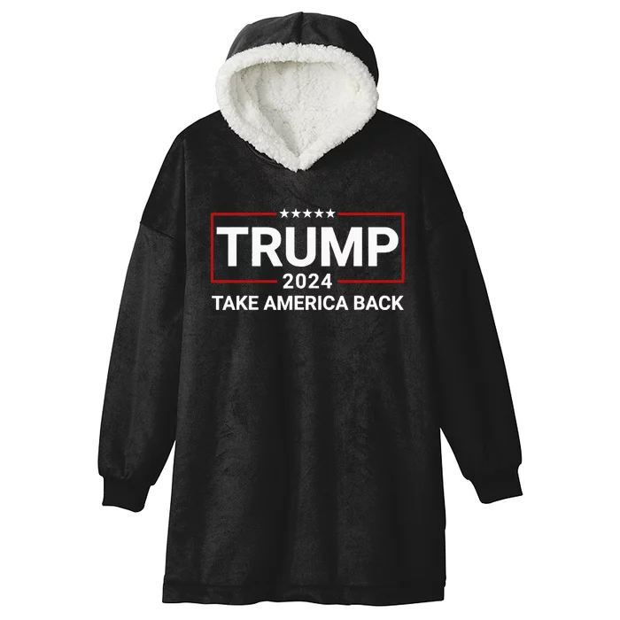 Donald Trump 2024 Take America Back Election The Return Hooded Wearable Blanket