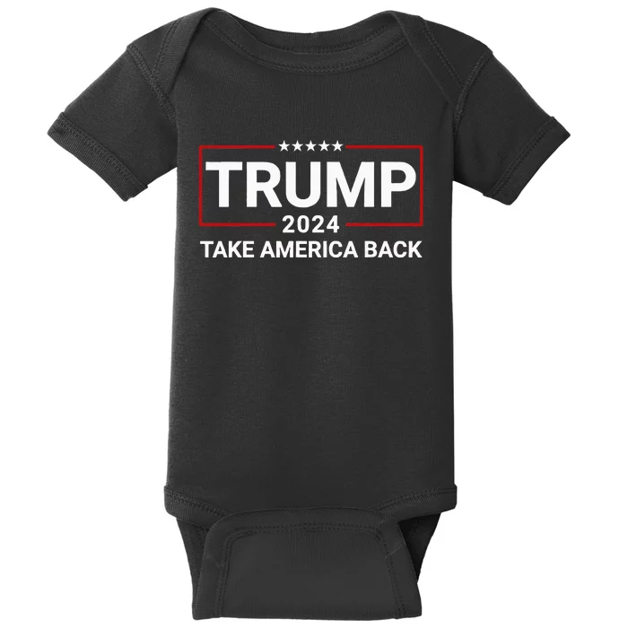 Donald Trump 2024 Take America Back Election The Return Baby Bodysuit