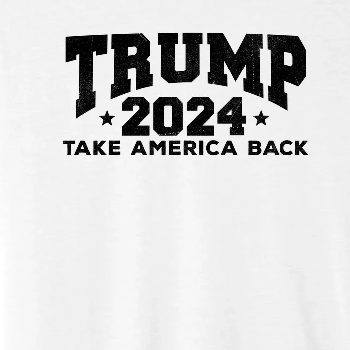 Donald Trump 2024 Take America Back ChromaSoft Performance T-Shirt