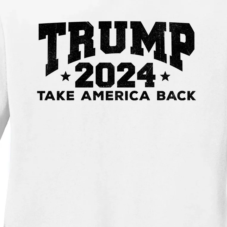 Donald Trump 2024 Take America Back Ladies Long Sleeve Shirt