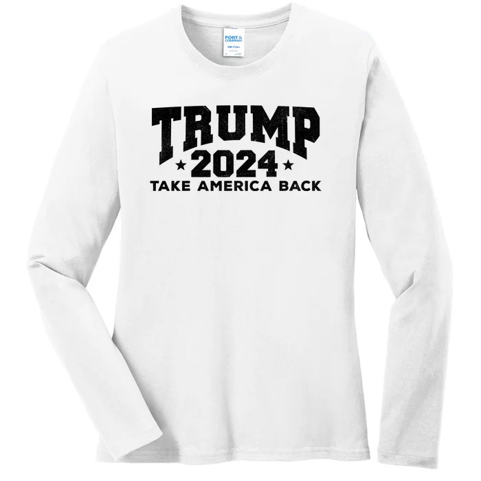 Donald Trump 2024 Take America Back Ladies Long Sleeve Shirt