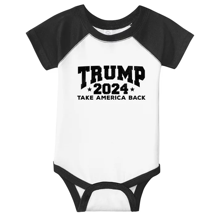 Donald Trump 2024 Take America Back Infant Baby Jersey Bodysuit