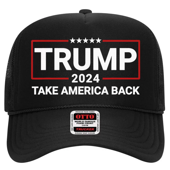 Donald Trump 2024 Take America Back Election - The Return High Crown Mesh Trucker Hat