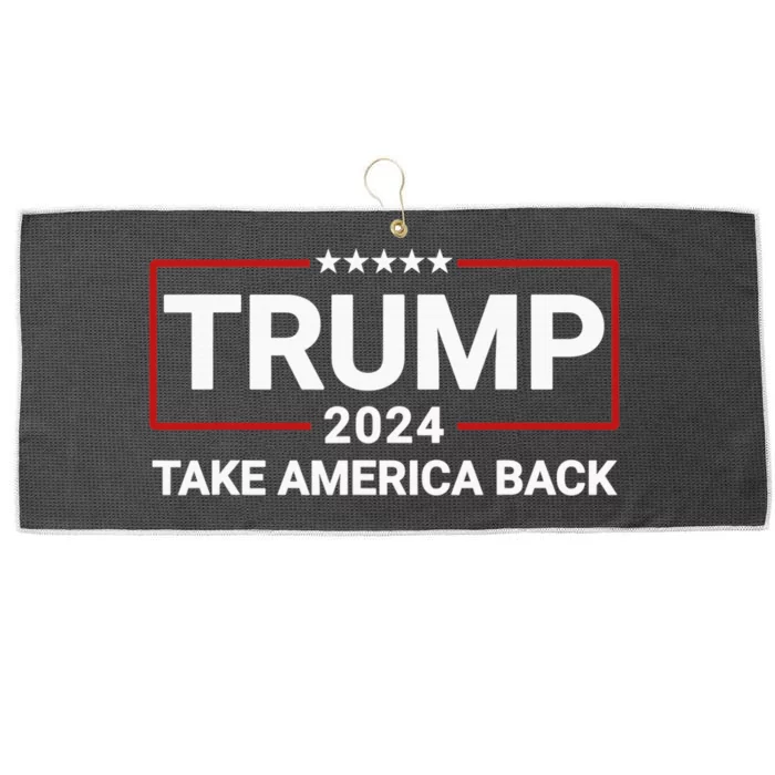 Donald Trump 2024 Take America Back Election - The Return Large Microfiber Waffle Golf Towel