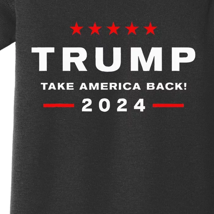 Donald Trump 2024 Take America Back Election The Return Baby Bodysuit