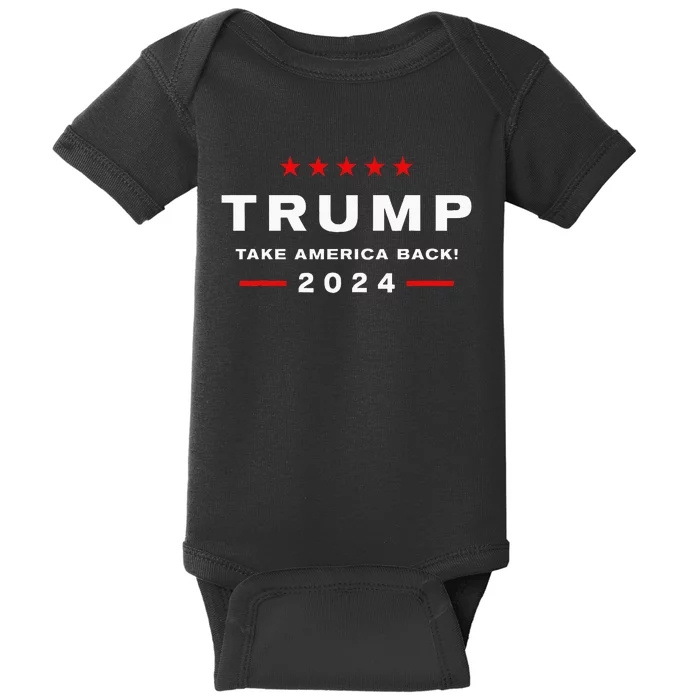 Donald Trump 2024 Take America Back Election The Return Baby Bodysuit