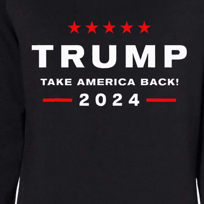 Donald Trump 2024 Take America Back Election Womens California Wash Sweatshirt