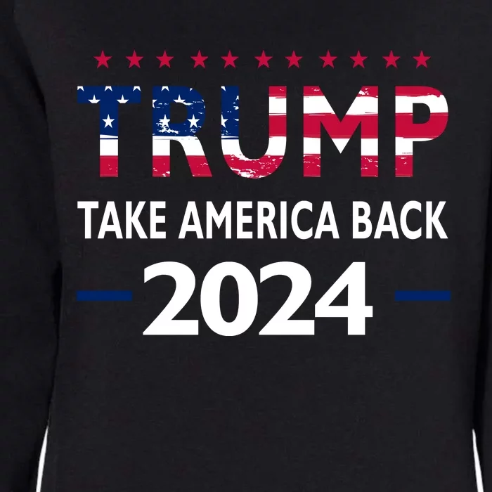 Donald Trump 2024 Take America Back Election The Return Womens California Wash Sweatshirt