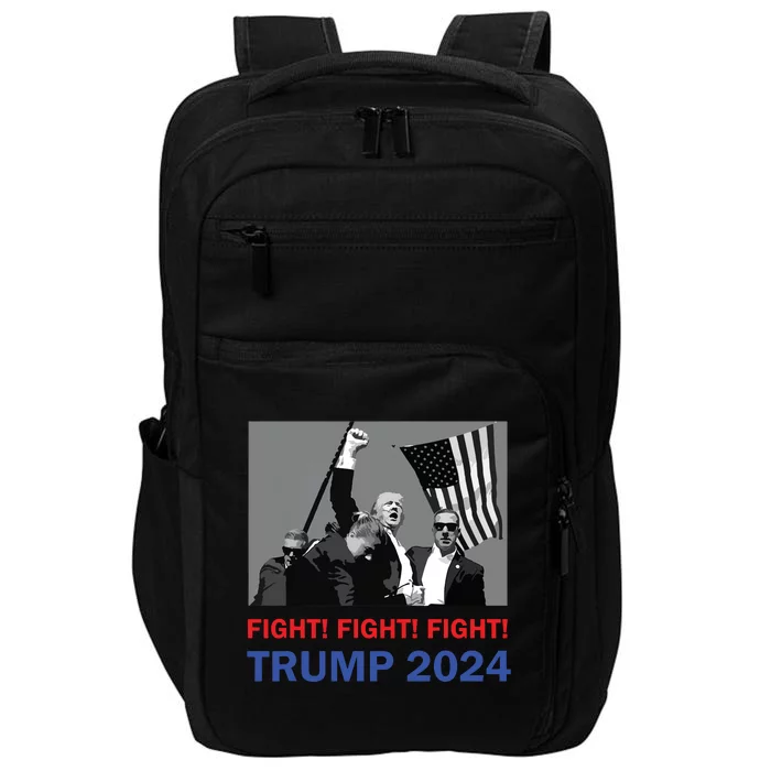 Donald Trump 2024 Fight Fight Fight Donald Trump Fist Pump Impact Tech Backpack