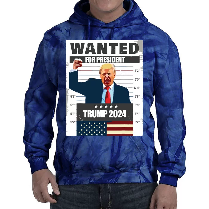 Donald Trump 2024 Wanted For President The Return Tie Dye Hoodie