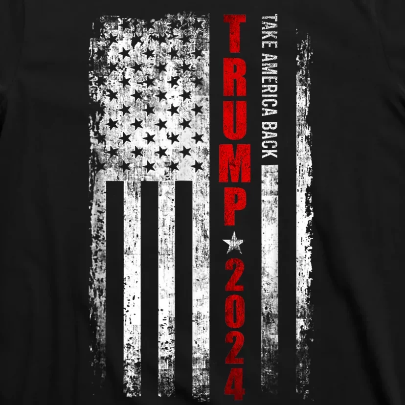 Donald Trump 2024 Take America Back American Flag Patriotic T-Shirt