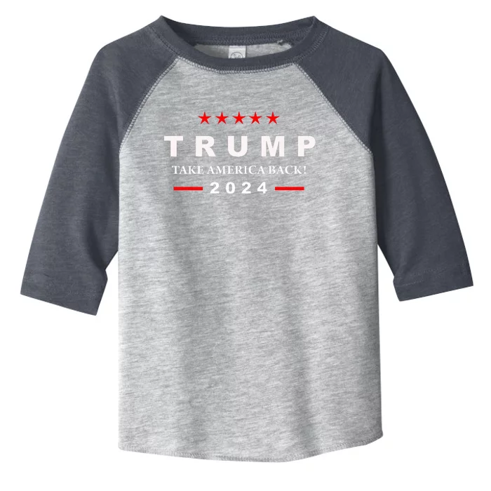 Donald Trump 2024 Take America Back Election The Return Toddler Fine Jersey T-Shirt