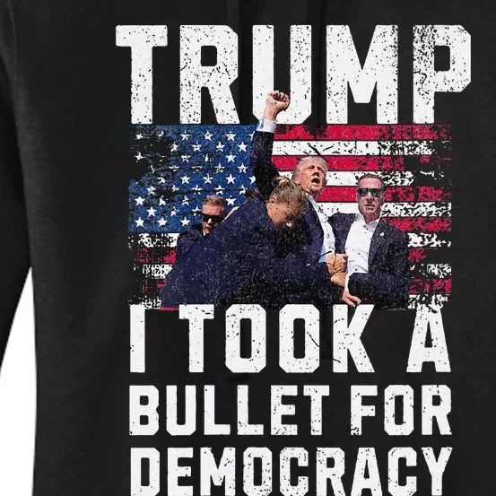 Donald Trump 2024 I Took A Bullet For Democracy Us Flag Women's Pullover Hoodie