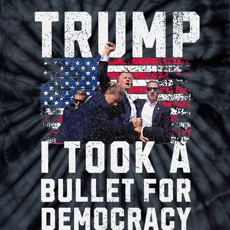 Donald Trump 2024 I Took A Bullet For Democracy Us Flag Tie-Dye T-Shirt