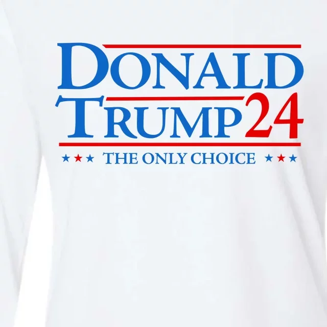 Donald Trump 2024 The Only Choice Womens Cotton Relaxed Long Sleeve T-Shirt