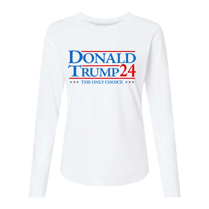 Donald Trump 2024 The Only Choice Womens Cotton Relaxed Long Sleeve T-Shirt