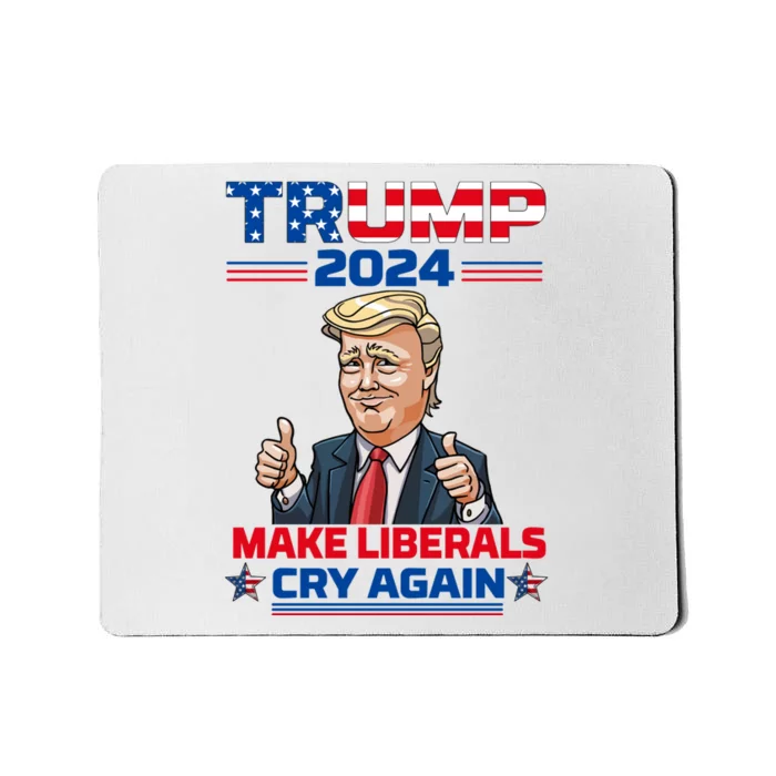 Donald Trump 2024 Re Election Make Liberals Cry Again Women Men Mousepad