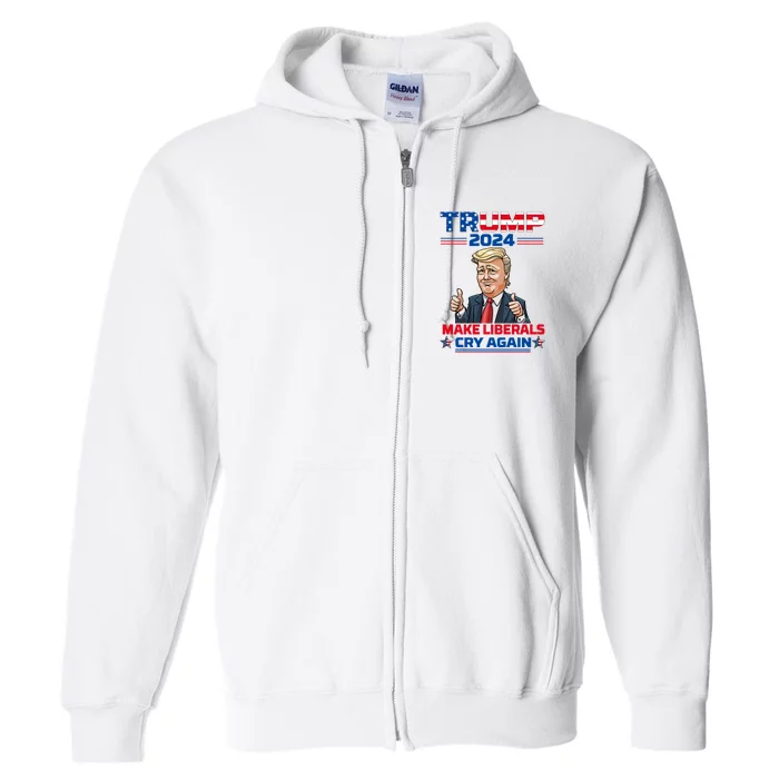 Donald Trump 2024 Re Election Make Liberals Cry Again Women Men Full Zip Hoodie