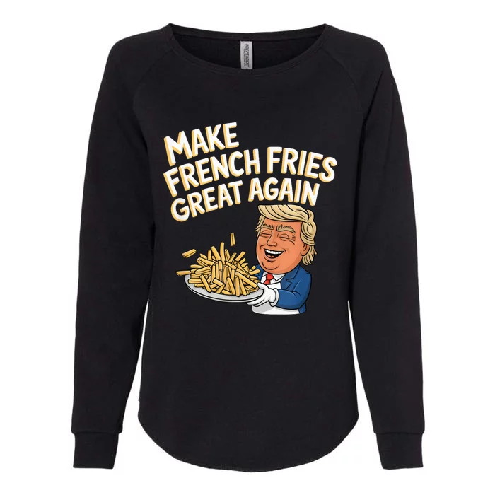 Donald Trump 2024 French Fry Make French Fries Great Again Womens California Wash Sweatshirt